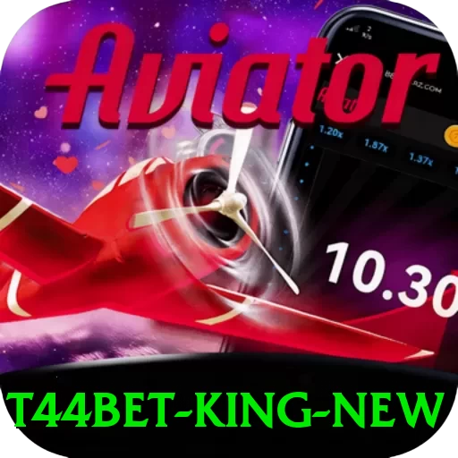 t44bet King New - vip